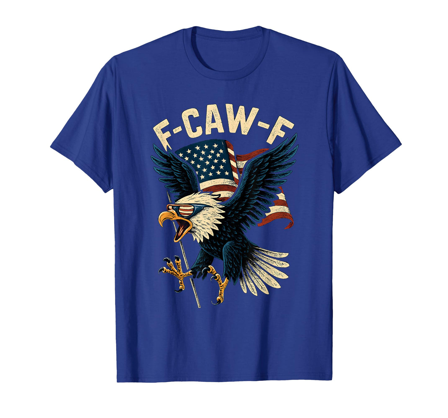 F-Caw-F Funny Bald Eagle Humor Quote 4th of July Meme T-Shirt