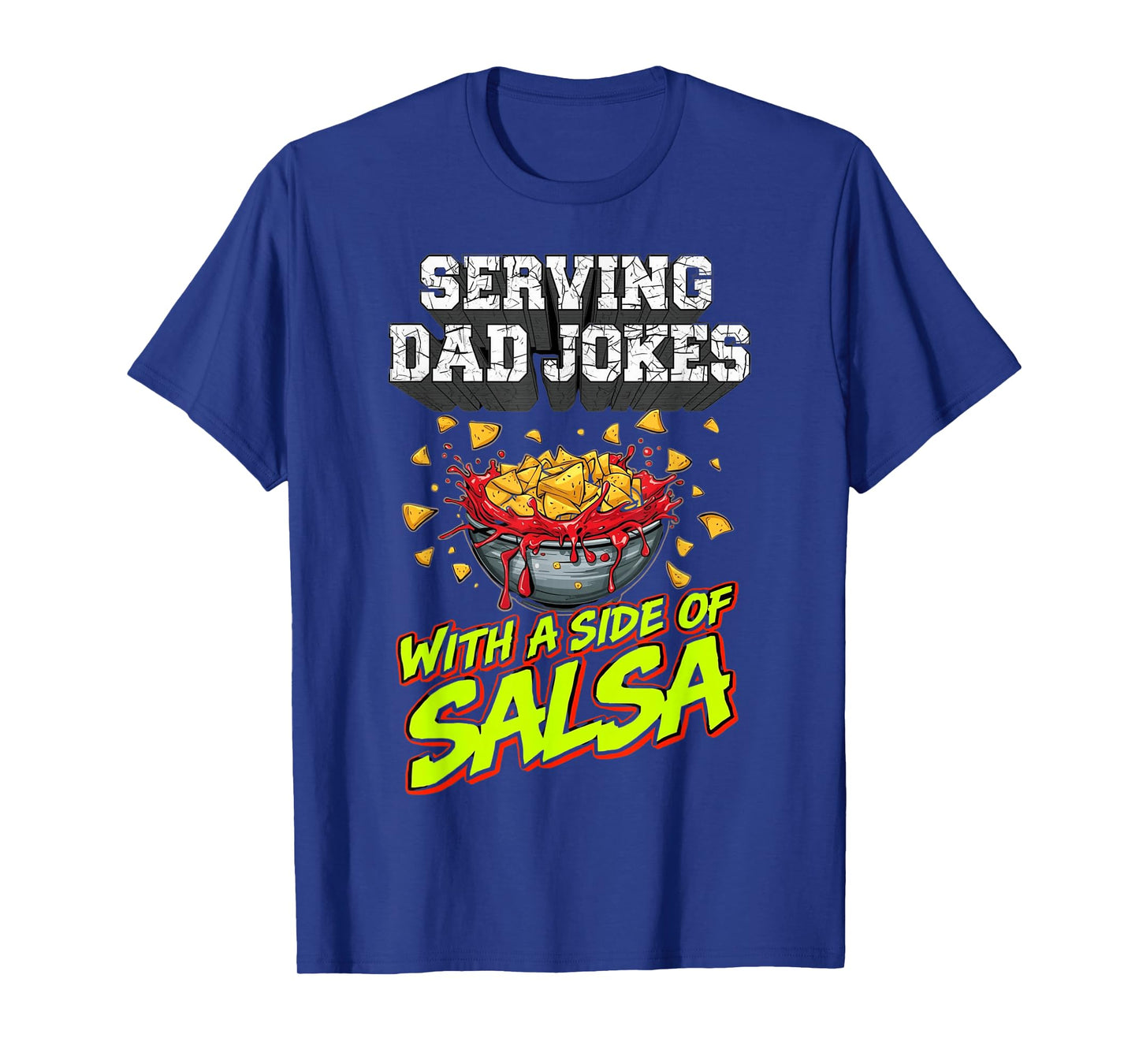 Serving Dad Jokes with A Side of Salsa Funny Nacho Taco Mens T-Shirt