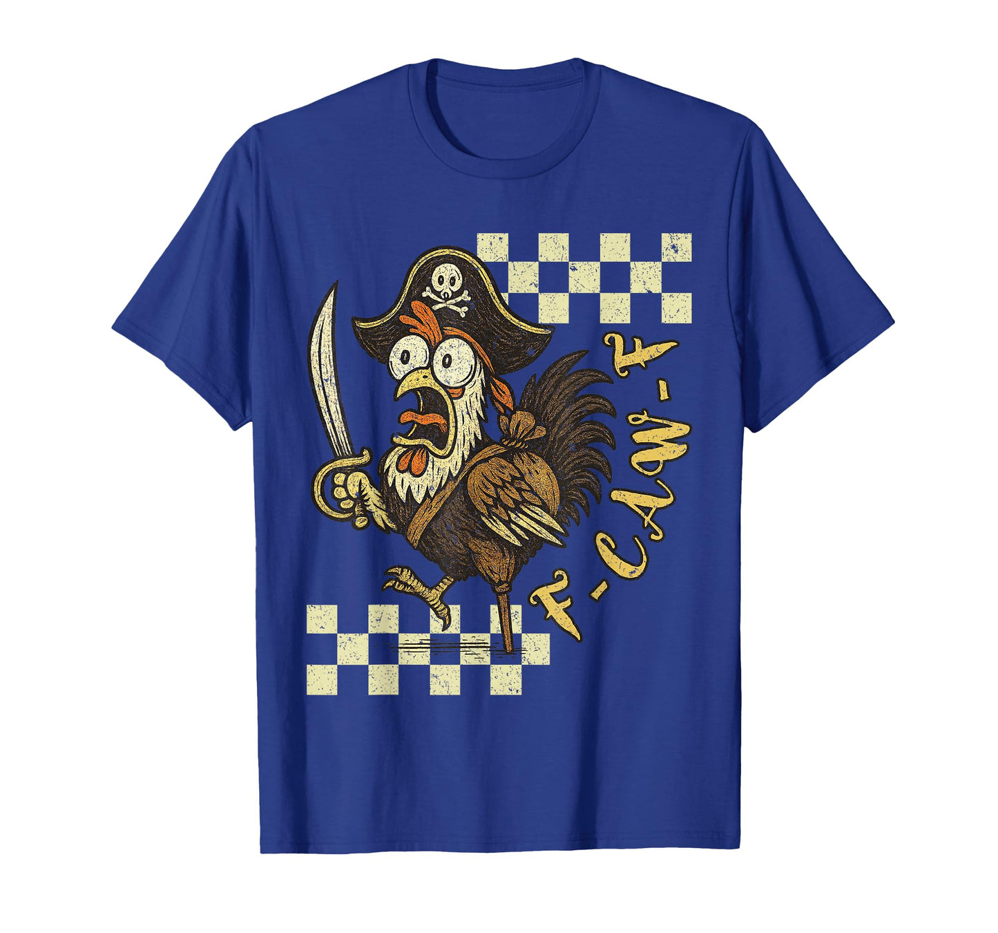 Funny F-Caw-F Chicken, FCAWF Retro Pirate Chicken Men Women T-Shirt
