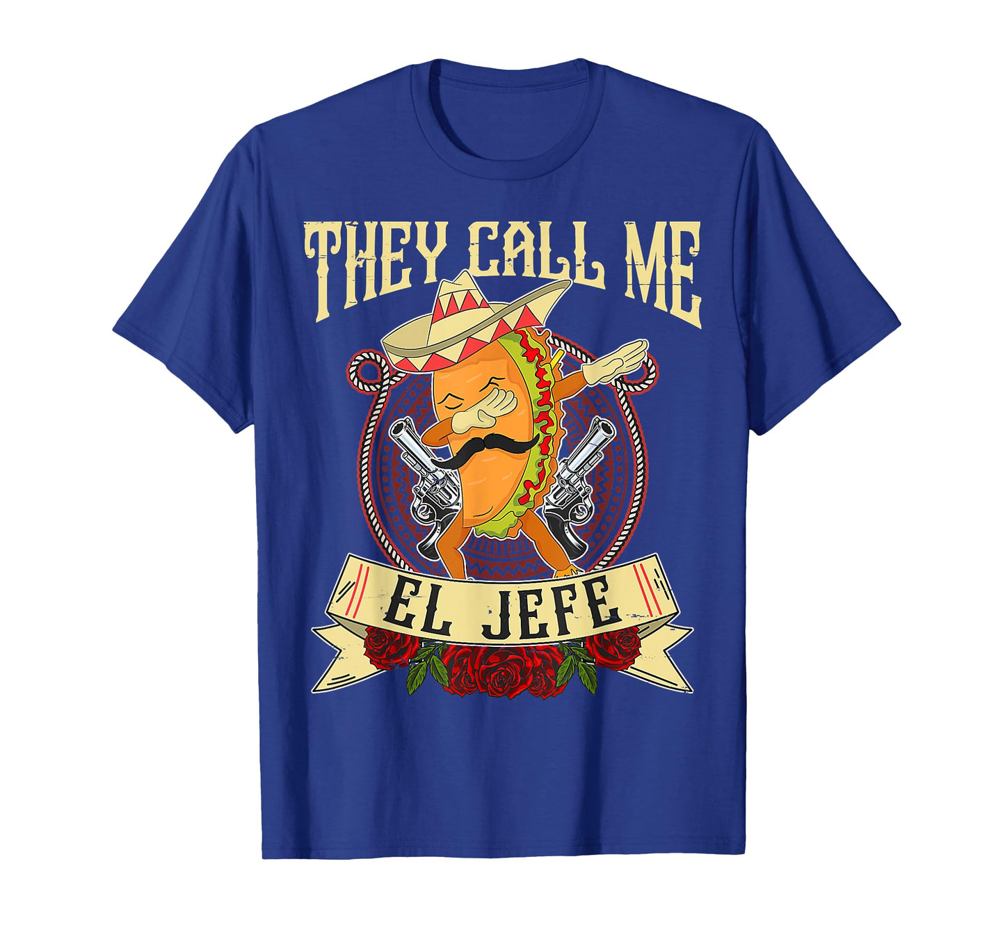 They Call Me El Jefe Gift Spanish Mexican Boss Taco Dabbing T-Shirt