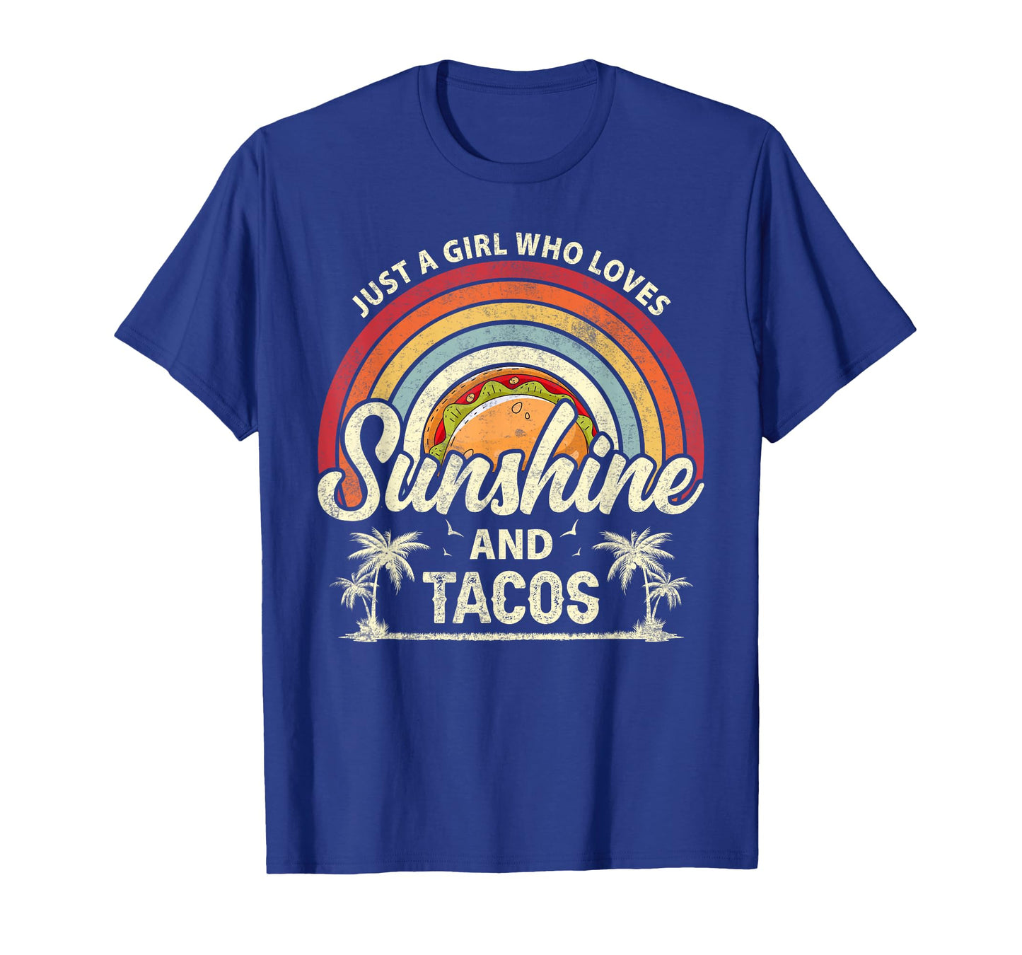 Just A Girl Who Loves Sunshine And Tacos T-Shirt