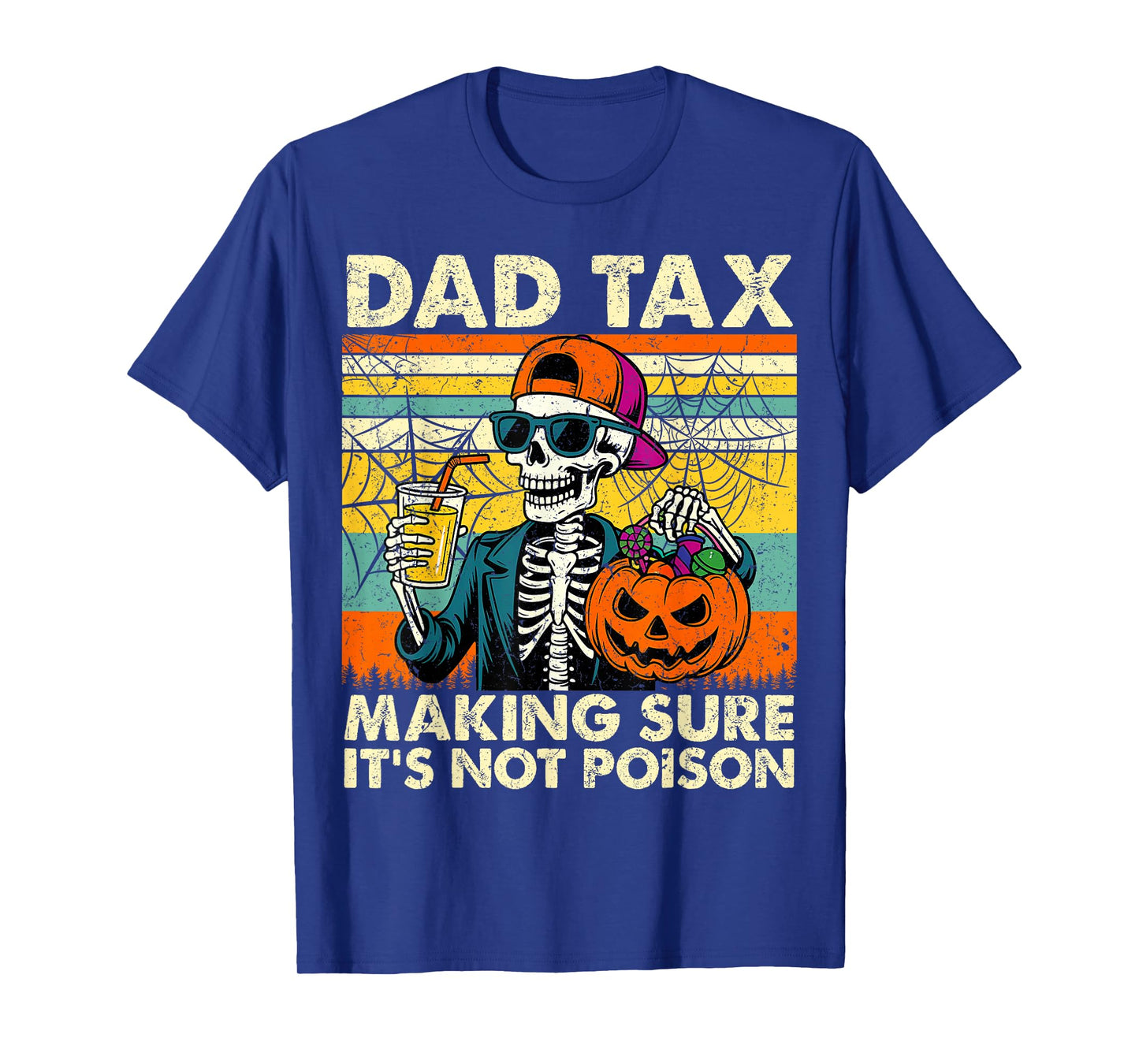 Dad Tax Making Sure It's Not Poison Halloween Pumpkin Candy T-Shirt