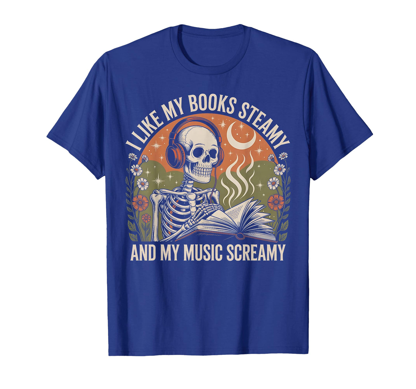 I Like My Books Steamy and My Music Screamy Skeleton T-Shirt