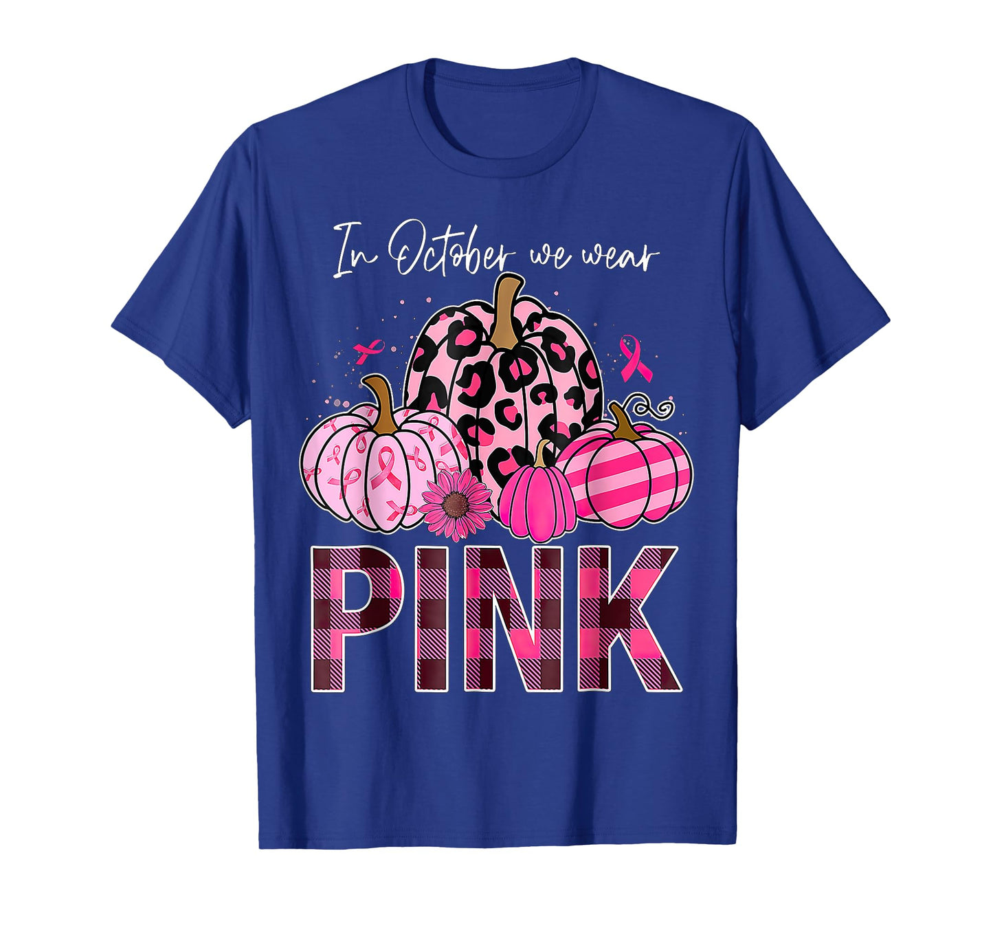 In October We Wear Pink Pumpkin Breast Cancer Awareness T-Shirt