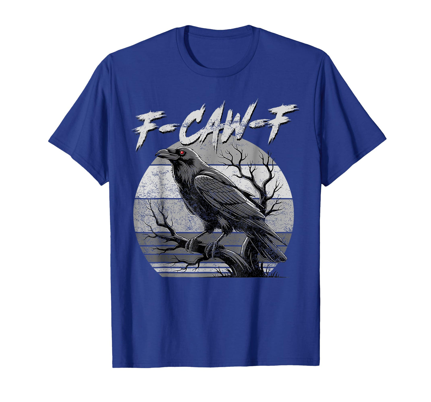 F-Caw-F Gothic Crow Sarcastic Edgy Raven Retro Vintage T-Shirt