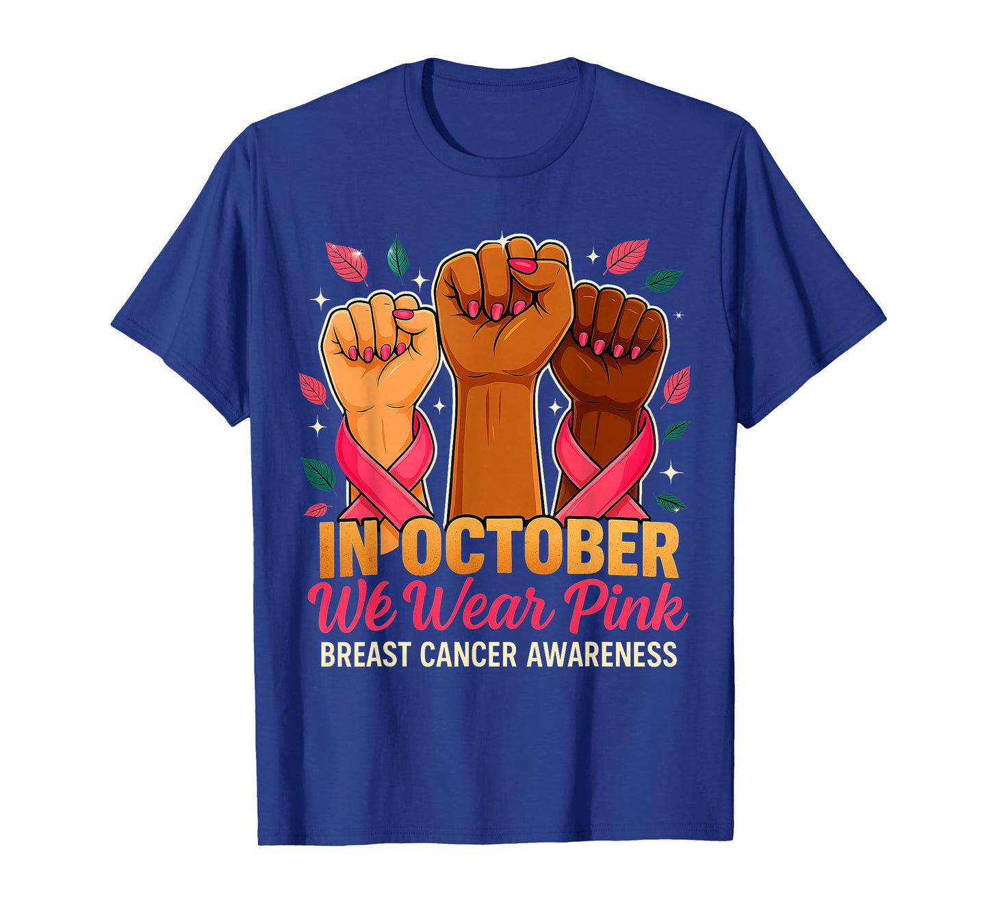 in October We Wear Pink Breast Cancer Awareness T-Shirt