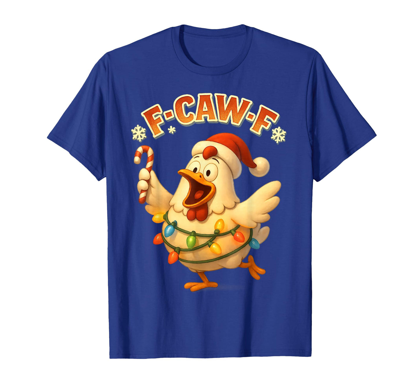 F-CAW-F Chicken Funny Sarcasm Irony Christmas F-CAW-F T-Shirt