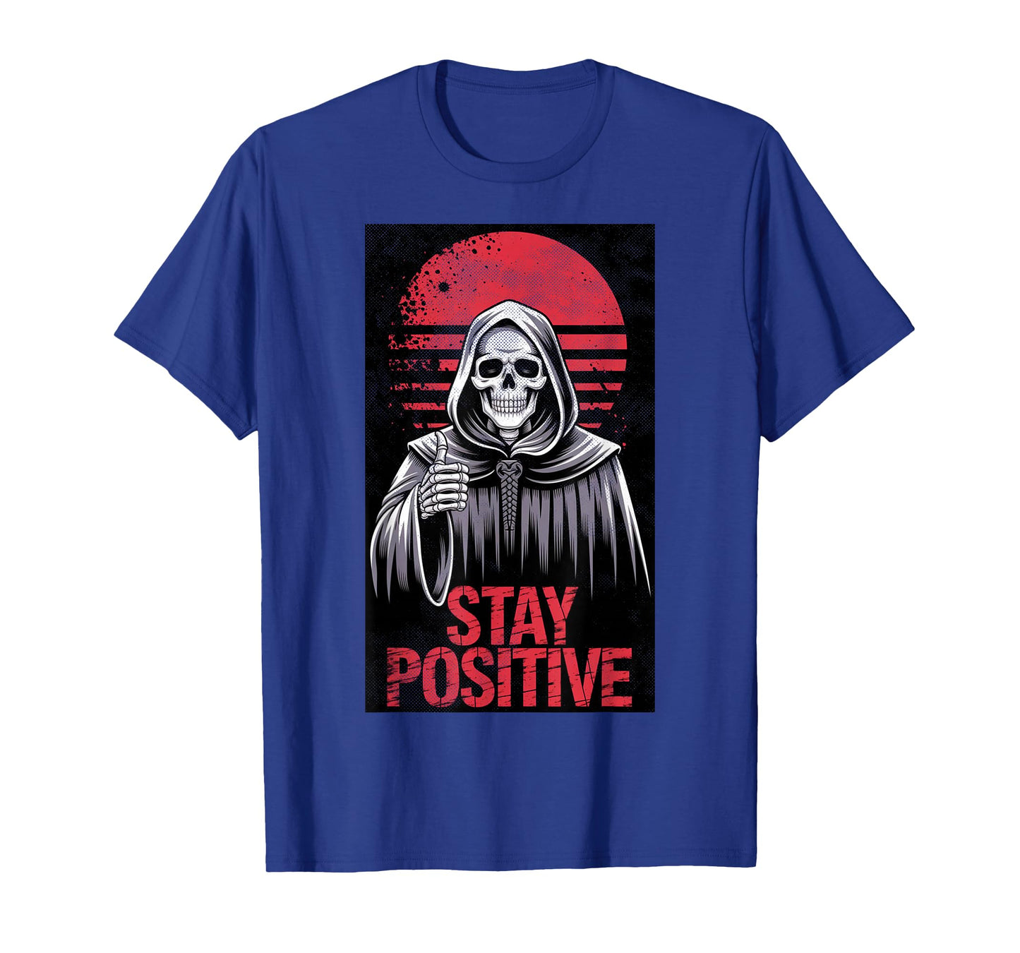Stay Positive Skeleton Graphic for Halloween Lovers T-Shirt