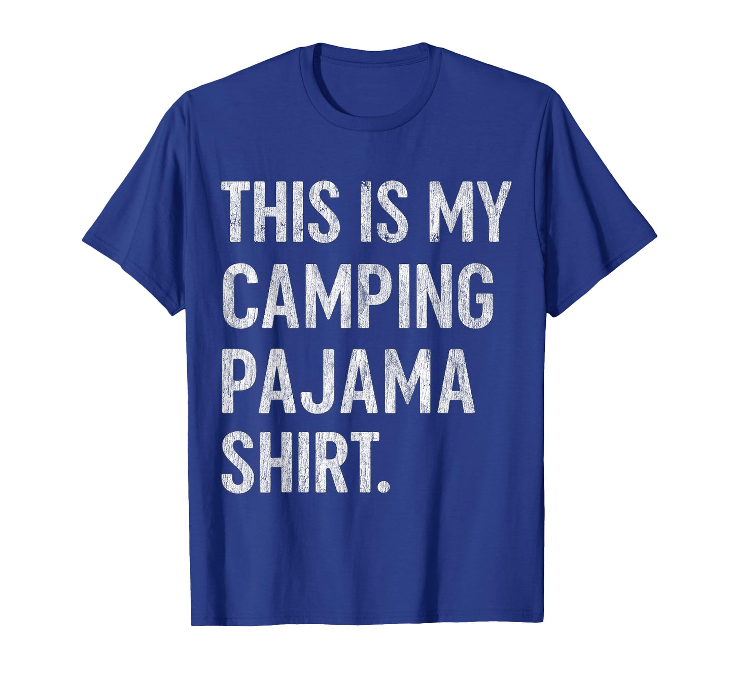 Camper Hiking Nature Outdoor This is My Camping Pajama T-Shirt