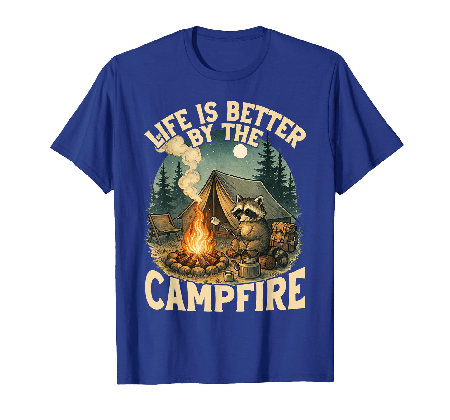 Life Is Better By The Campfire Smores Funny Raccoon Camping T-Shirt
