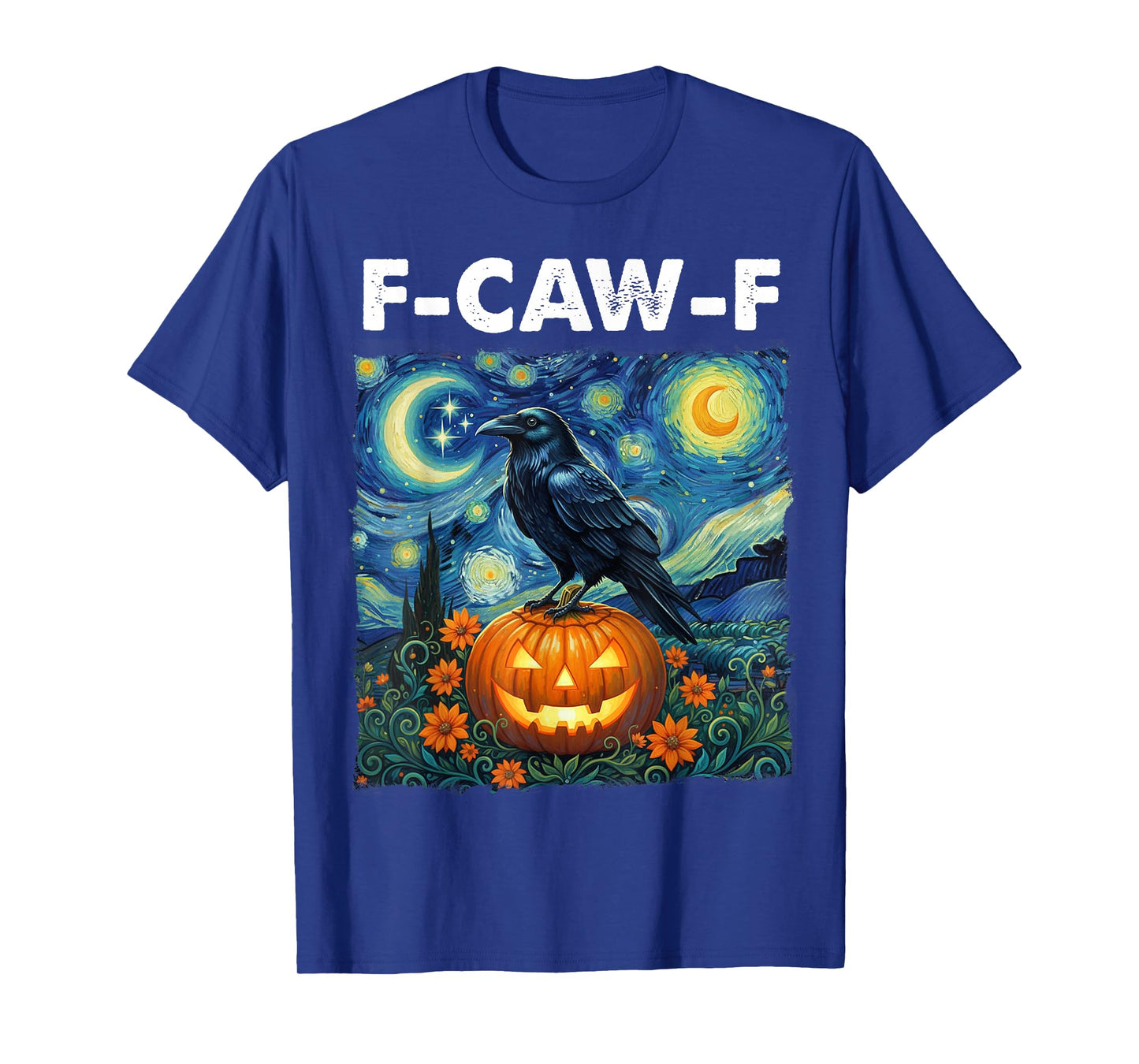 Halloween F-Caw-F Funny Black Bird Starry Night Spooky FcawF T-Shirt