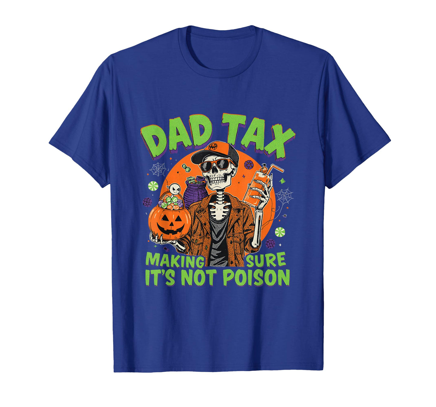 Skeleton Dad Tax Spooky Halloween Candy Humor T-Shirt