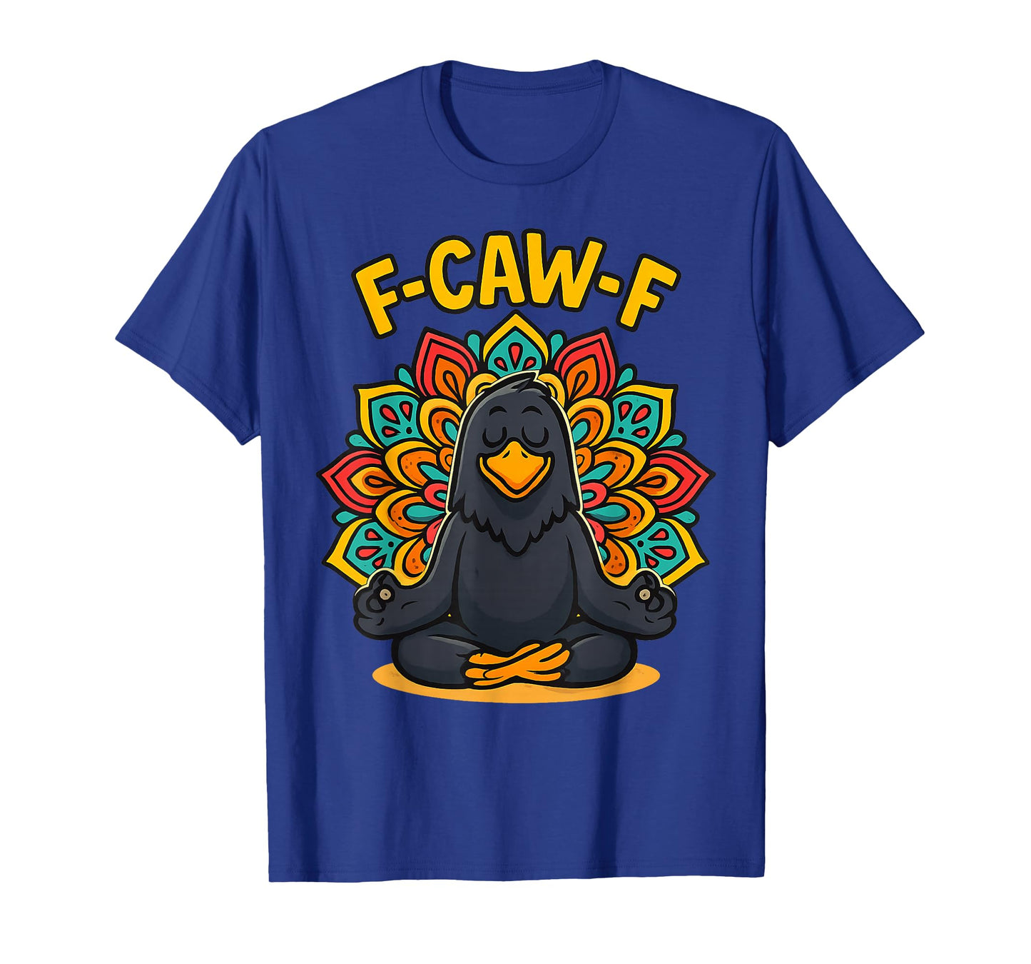 Zen Crow F Caw F Raven Fcawf Funny Meditation Yoga Fawk Off T-Shirt