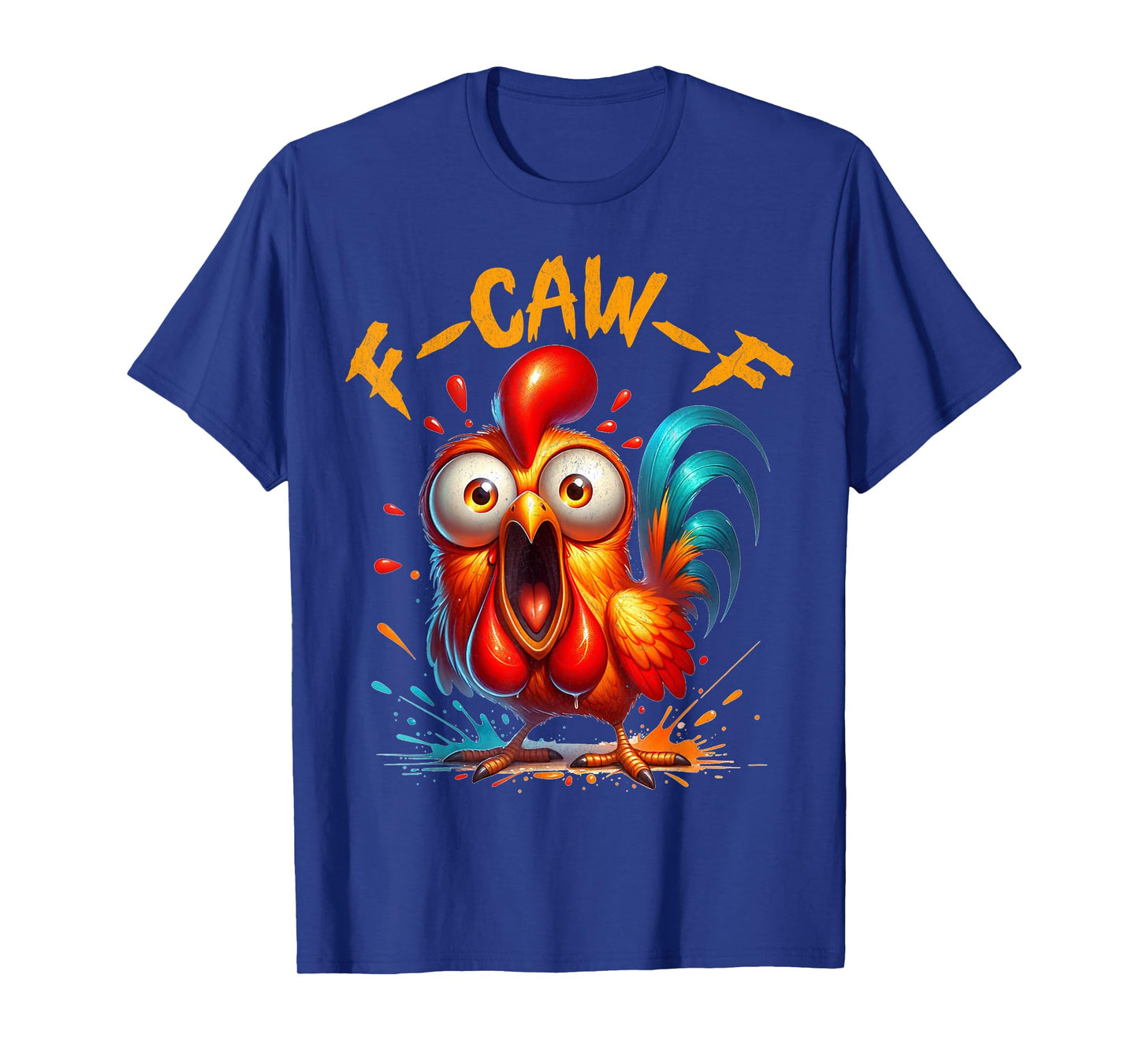 F-Caw-F Funny Chicken Humor F-Caw-F Quote Rooster Meme T-Shirt