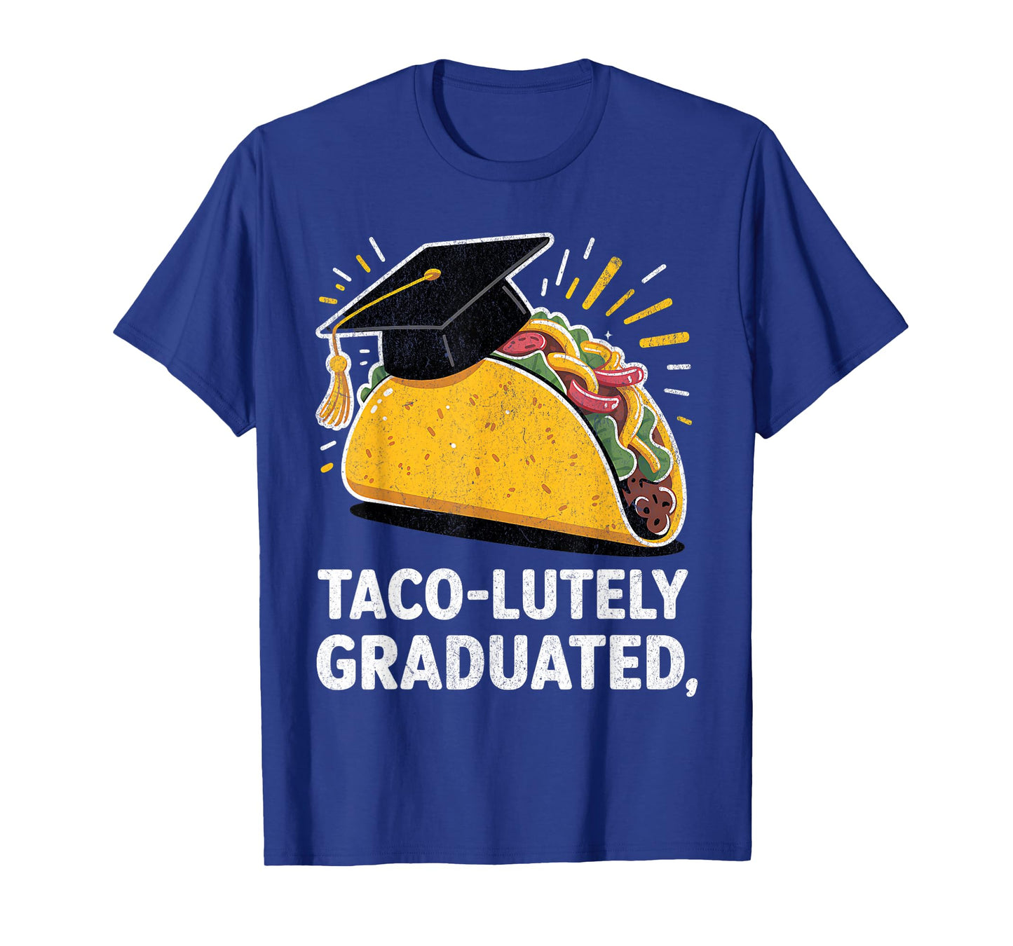 Taco-lutely Graduated Taco Design for National Taco Day T-Shirt