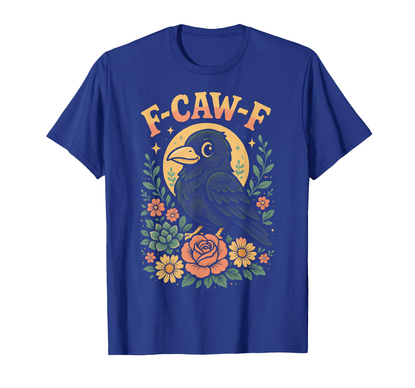 F caw F Humor Funny Crow Fcawf Raven Floral Sarcastic Bird T-Shirt