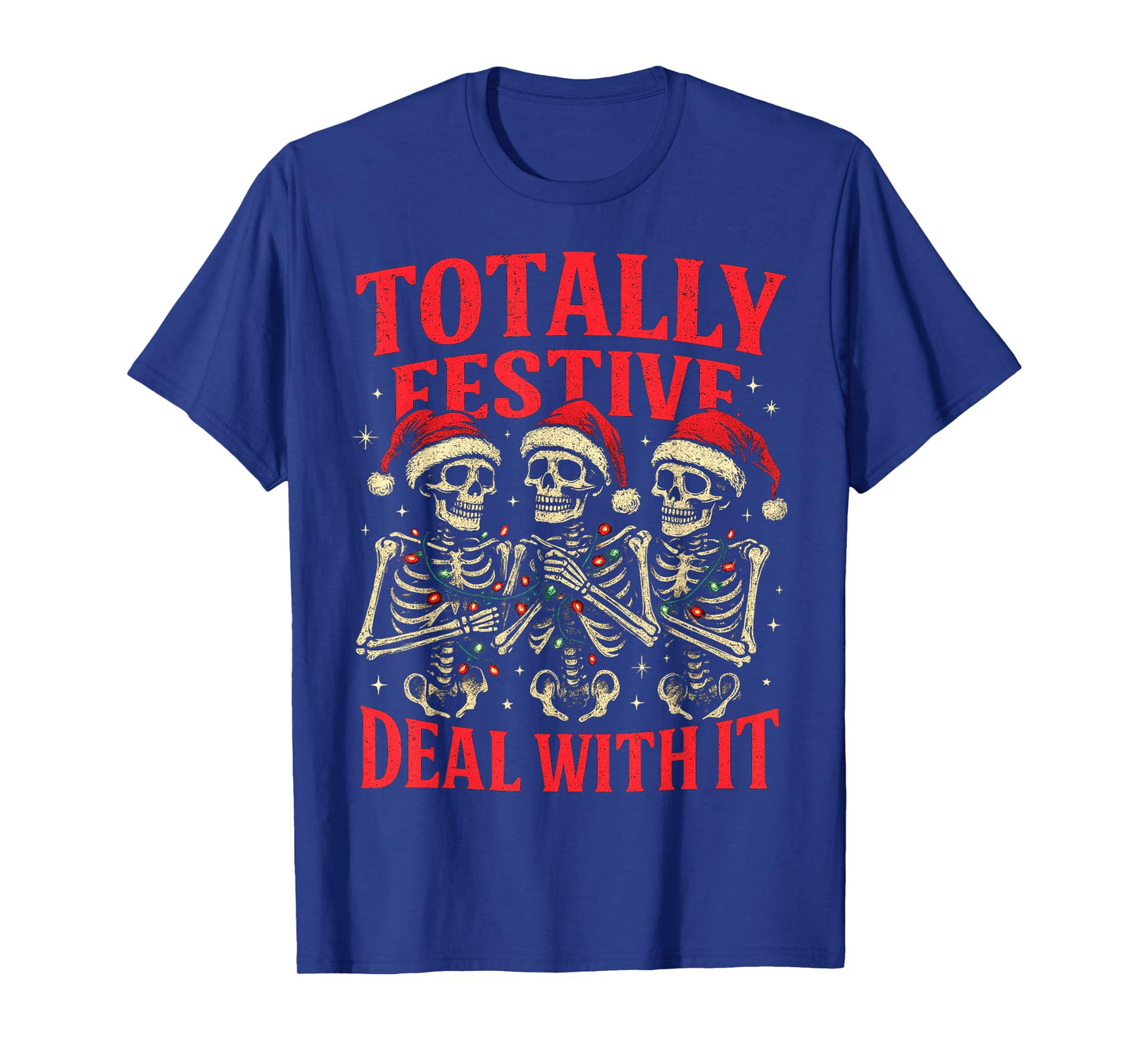 Christmas Skeletons Festive Deal with It Men Women T-Shirt