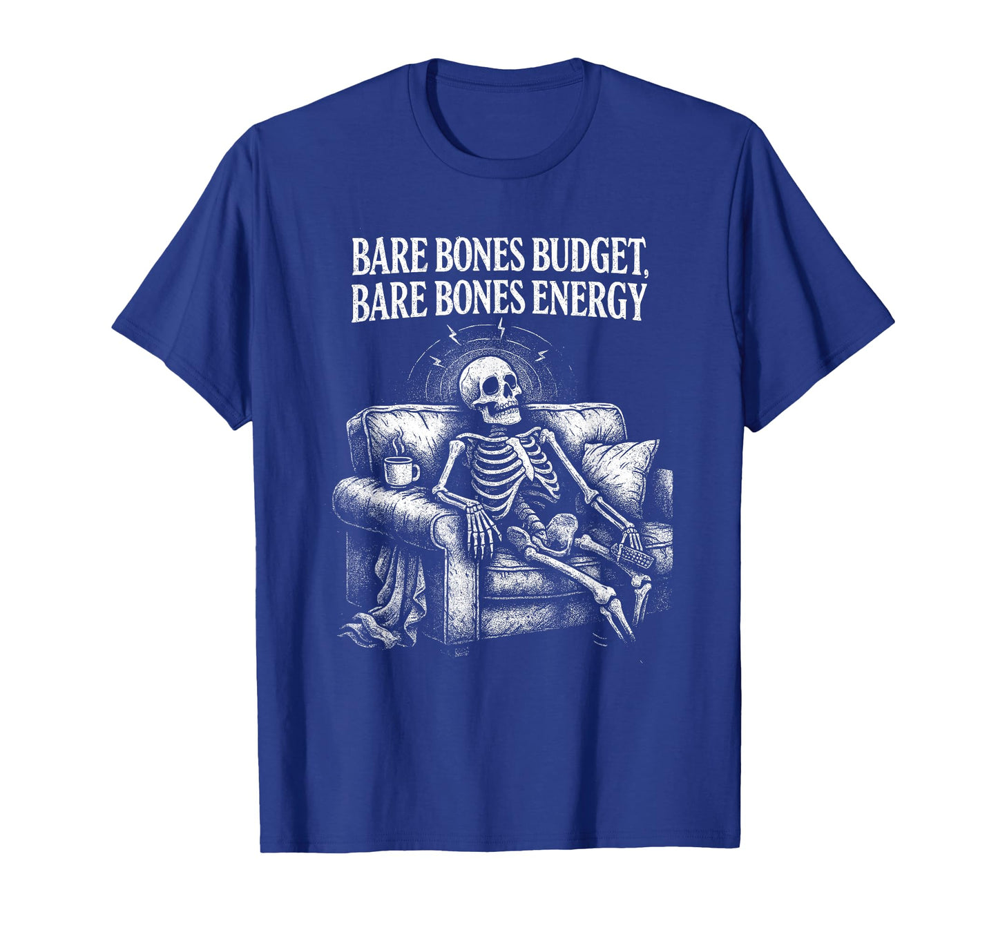 Bare Bones Budget Bare Bones Energy Sarcastic Pun Humor T-Shirt