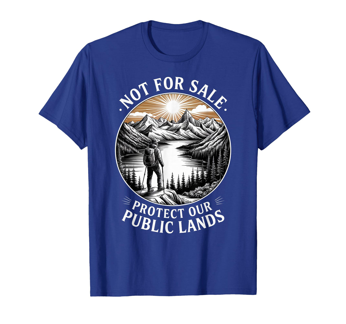 Not for Sale Protect Our Public Lands Hiking Trail T-Shirt