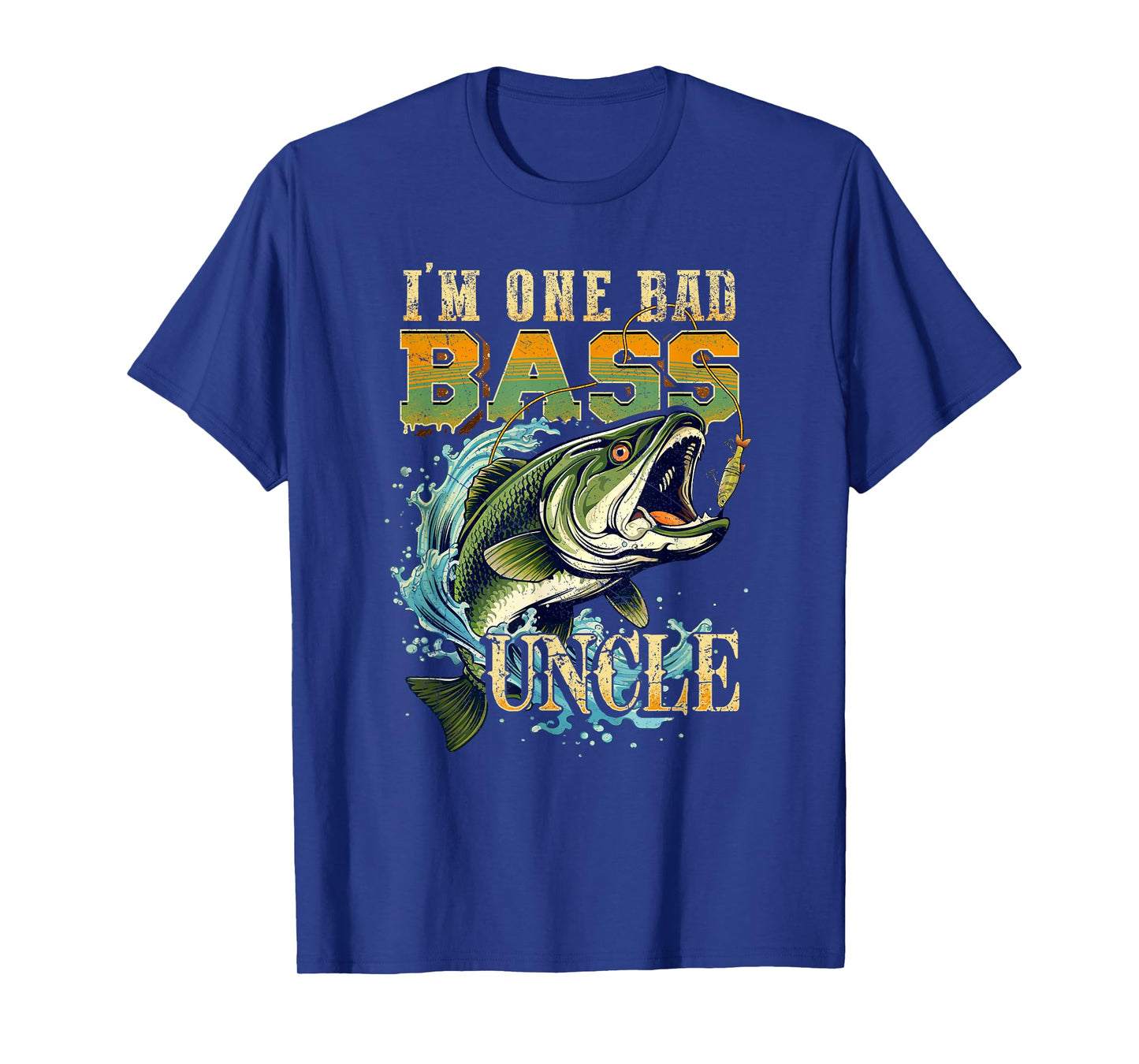 I'm One Bad Bass Uncle Bass Fishing Gift For Fish Lovers T-Shirt