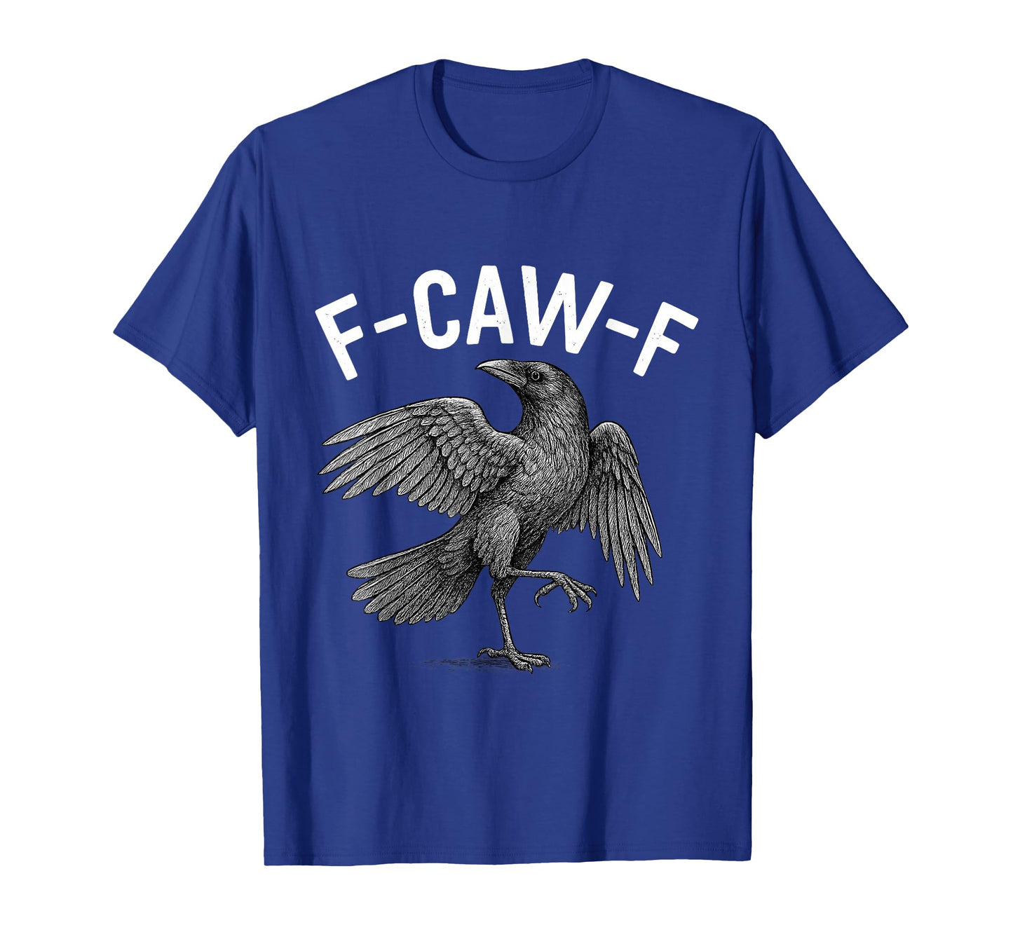 Funny Black Crow F-Caw-F Black Bird FCawF Adult Humor T-Shirt