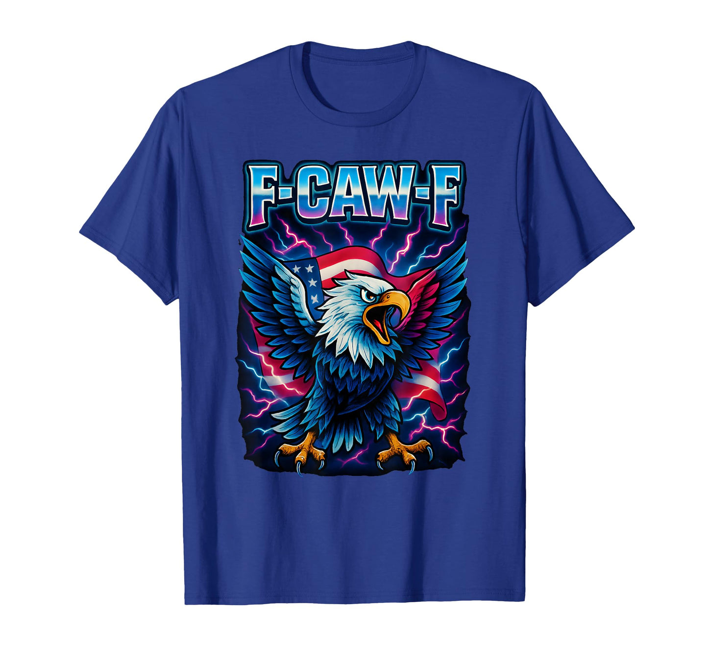 F-Caw-F Bald Eagle American Flag FCAWF Patriotic Funny USA T-Shirt