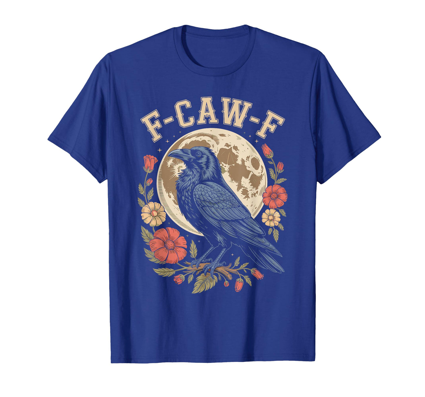 F Caw F Raven Bird Saying Graphic F Caw F Crow T-Shirt