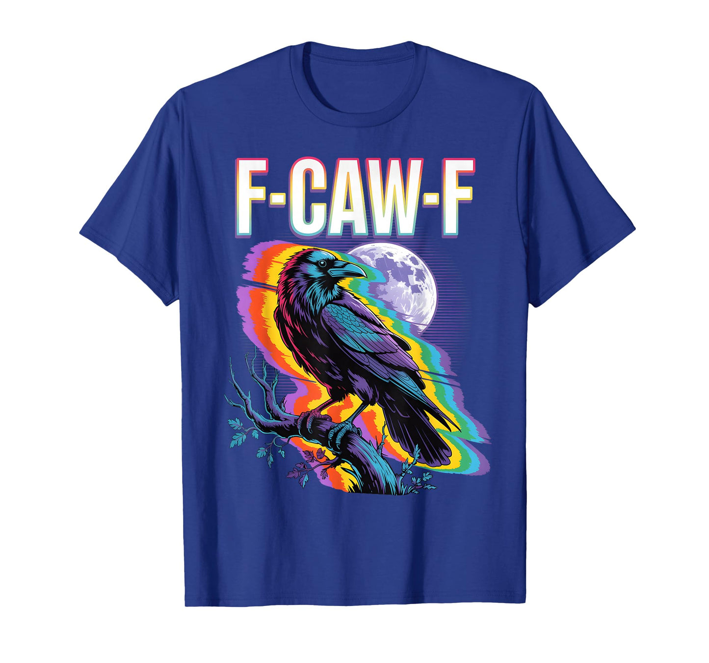 F-caw-f Crow Black Bird Gothic EDM Rave Psychedelic Fcawf T-Shirt