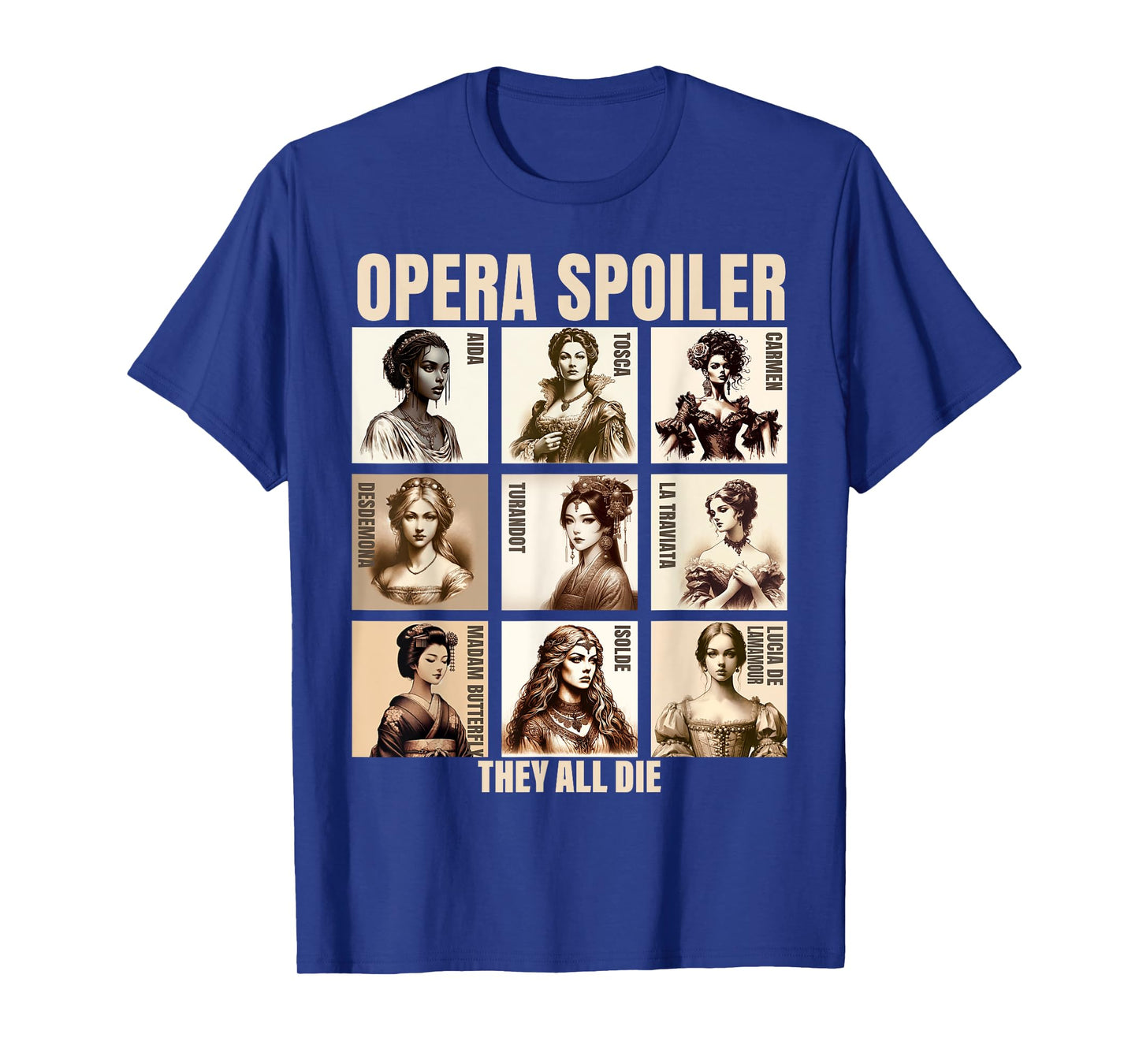 Opera Spoiler Tosca She Dies Latraviata Madame Butterflies T-Shirt