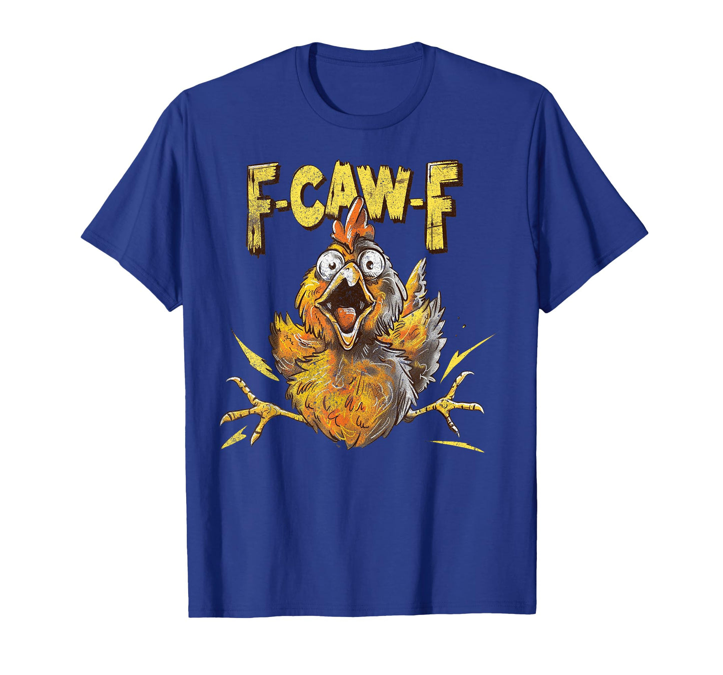 Funny F-Caw-F Chicken Fcawf Chicken Funny T-Shirt
