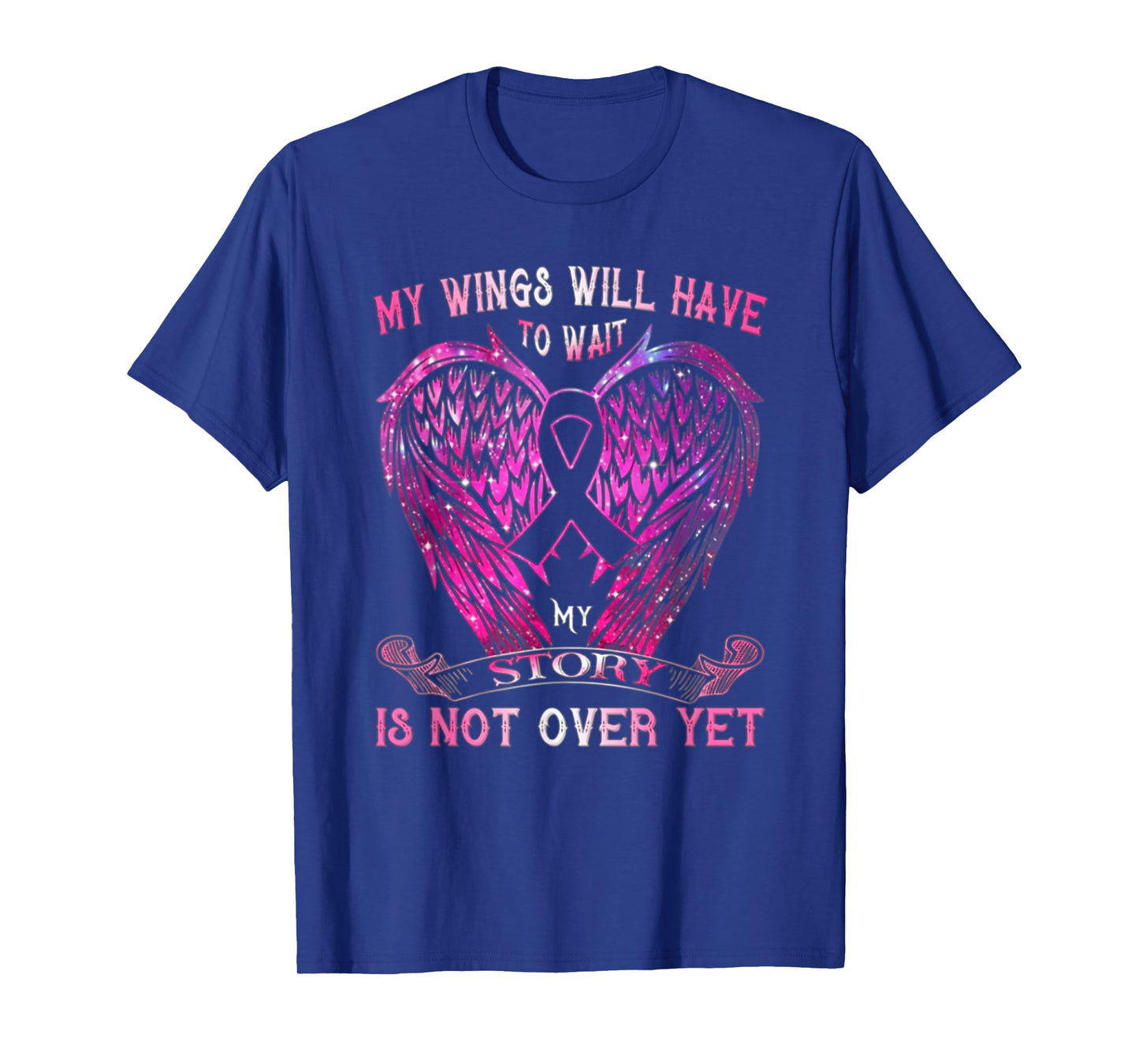 My Wings Will Have To Wait My Story Is Not Over Yet T-Shirt