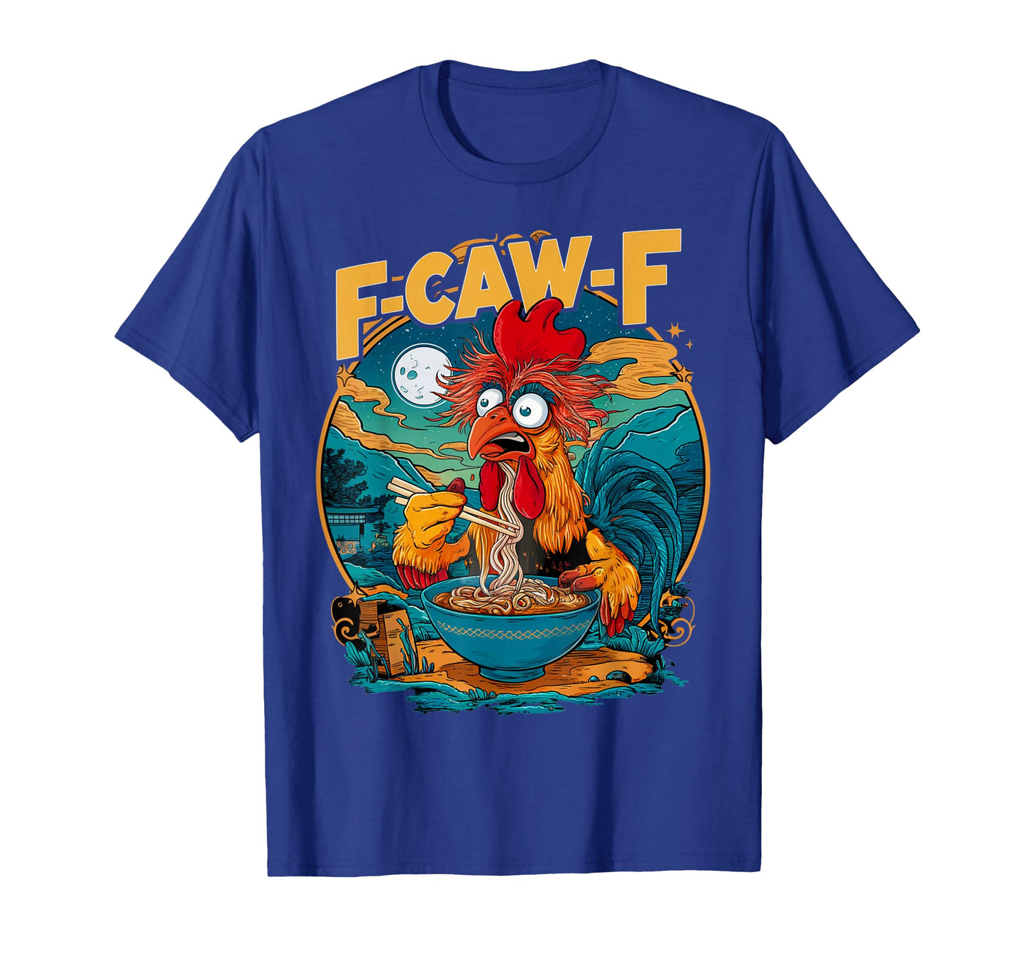 Ramen Chicken F-CAW-F Funny Rooster Japanese Noodle Humor T-Shirt