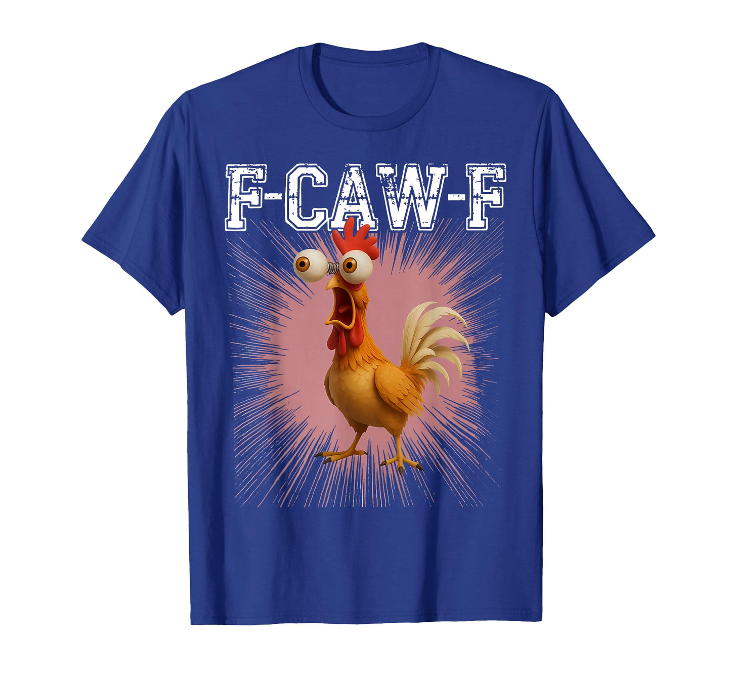 Funny Shocked Chicken Meme F-CAW-F Humor Roosters Men Women T-Shirt