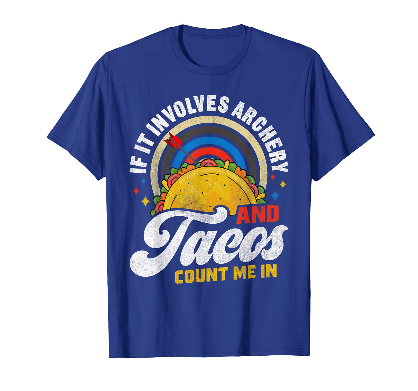 Tacos Archery Funny Mexican Food Humor Street Taco T-Shirt