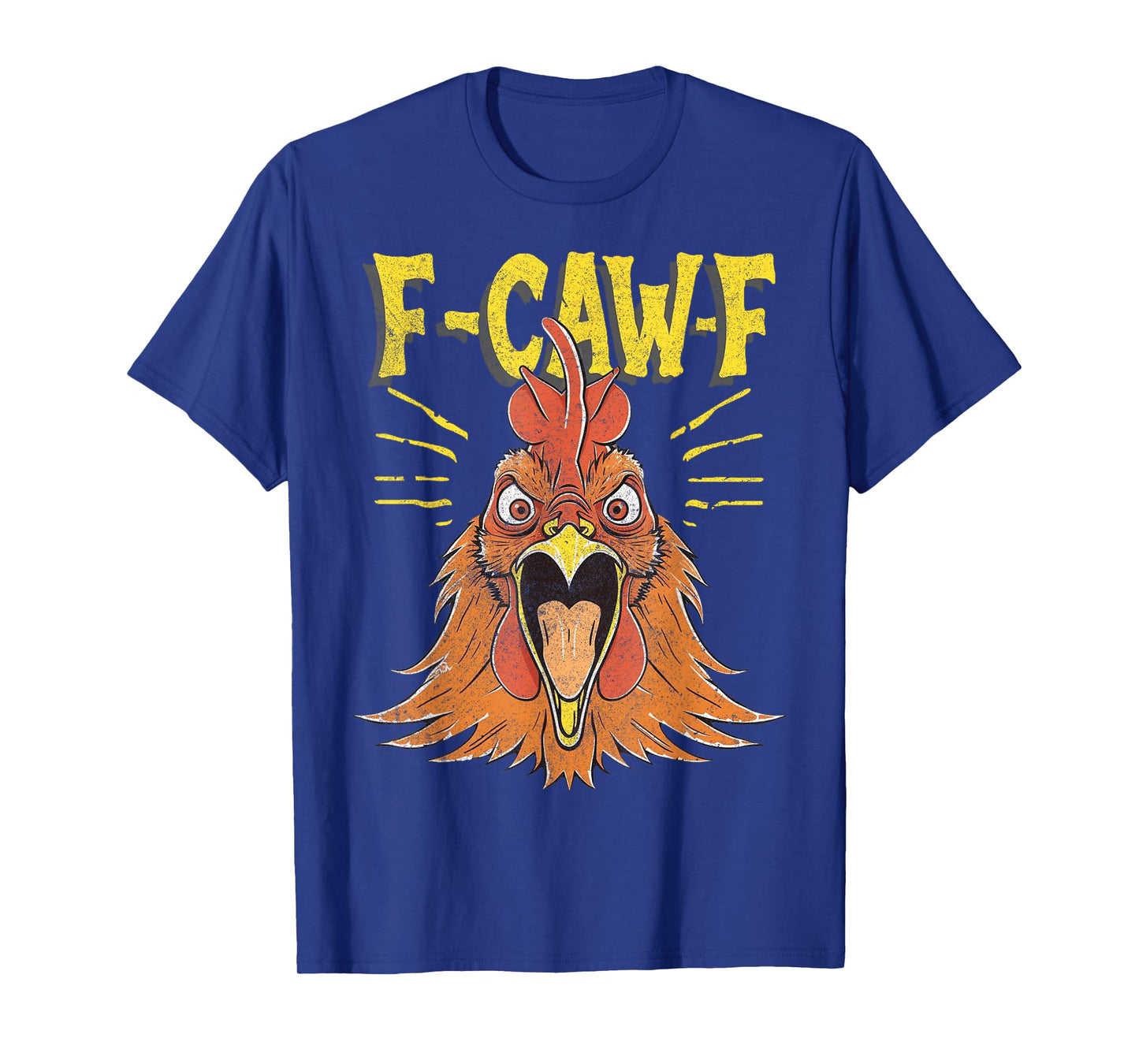 Funny F-Caw-F Chicken Fcawf Chicken T-Shirt