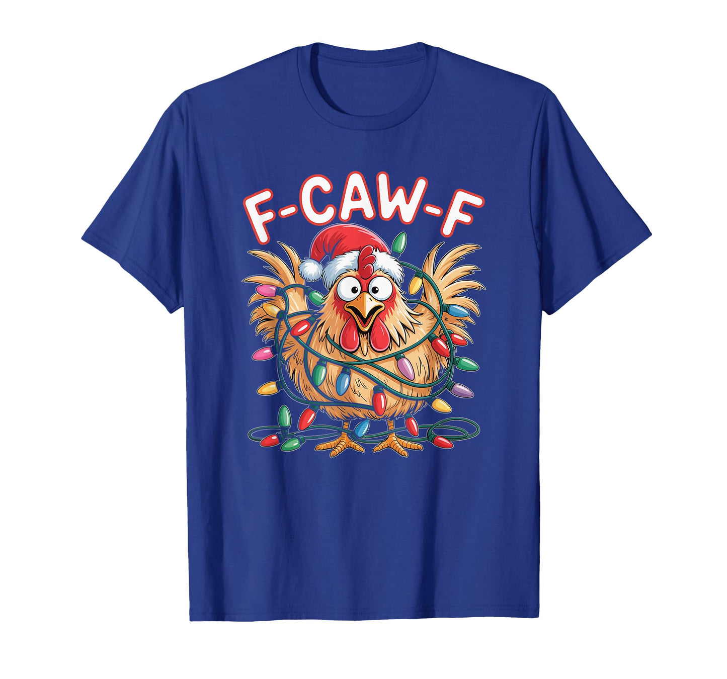 Funny Xmas F-Caw-F Chicken Design – Hilarious Rooster Meme T-Shirt