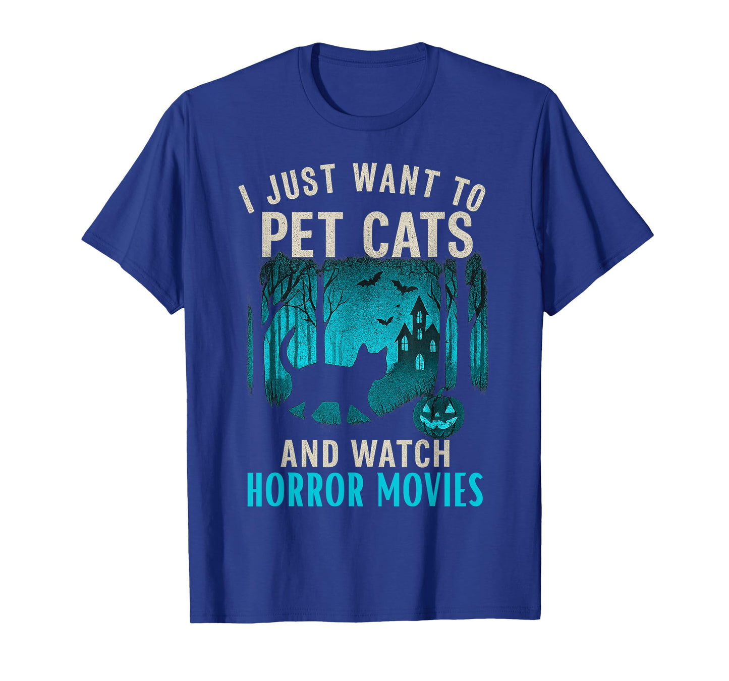 Halloween I Just Want to Pet Cats and Watch Horror Movies T-Shirt