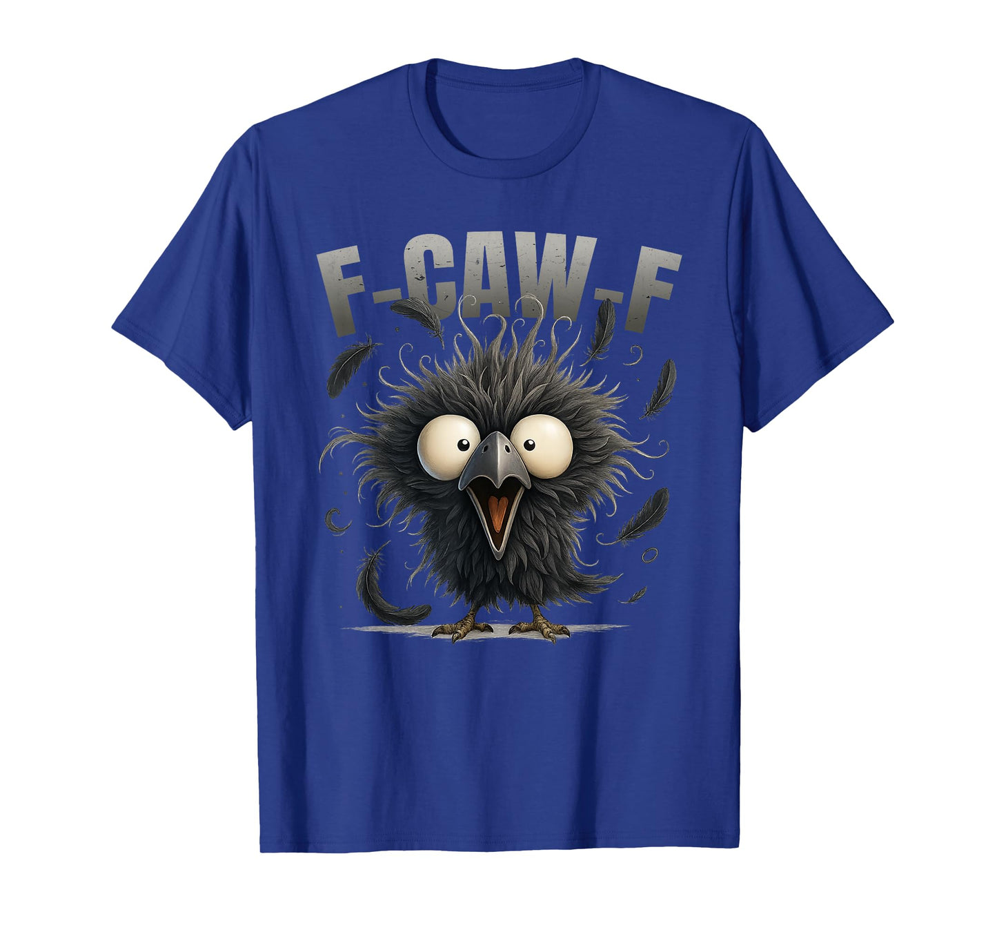 Cute F-Caw-F Black Crow Black Bird Funny Crow F-Caw-F Crow T-Shirt