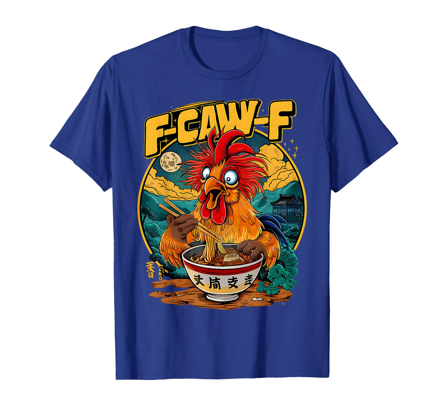 Funny Chicken F-CAW-F Eating Ramen Rooster Japan Food Humor T-Shirt