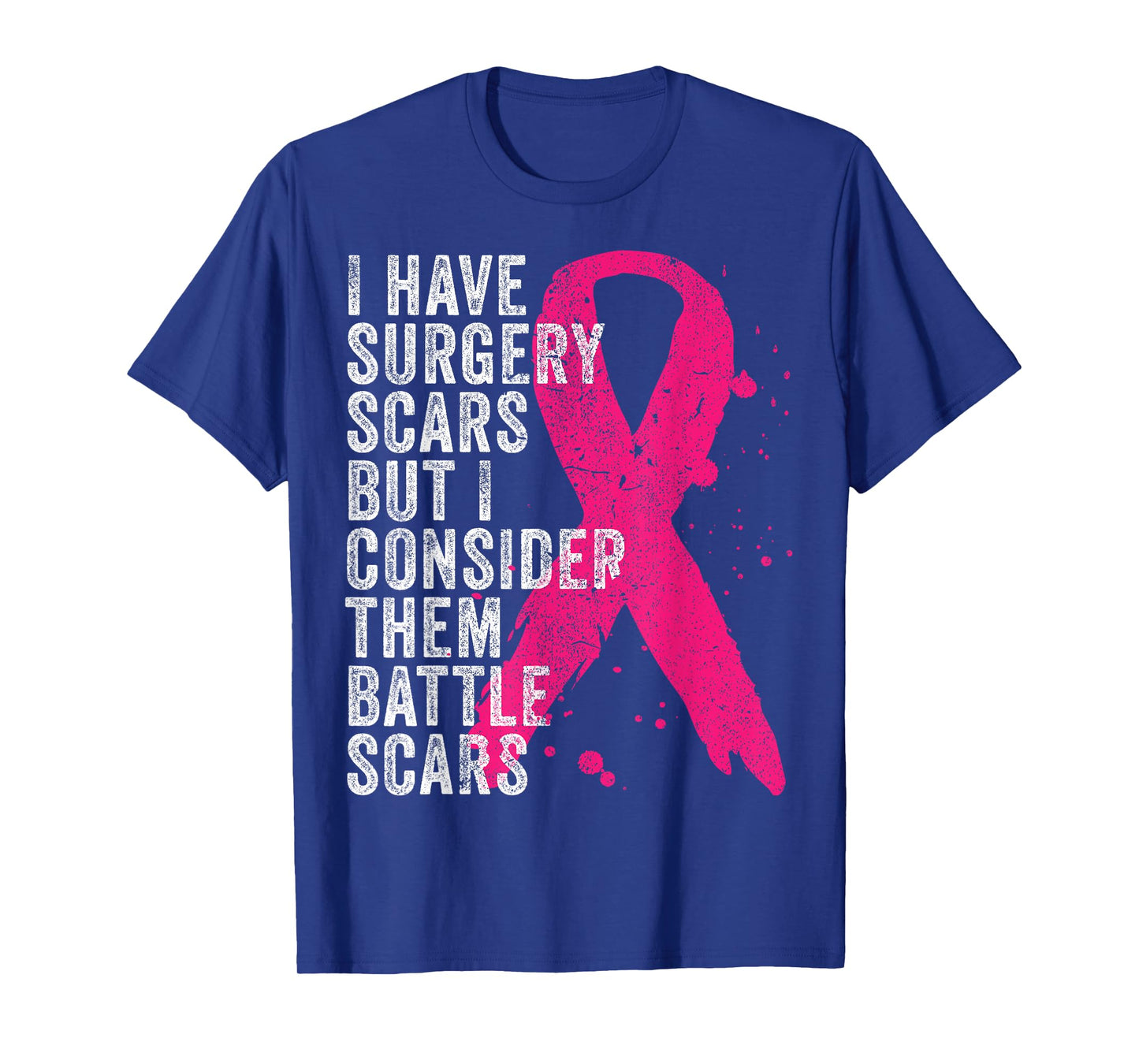 Surgery Battle Scars Breast Cancer Awareness Shirt T-Shirt