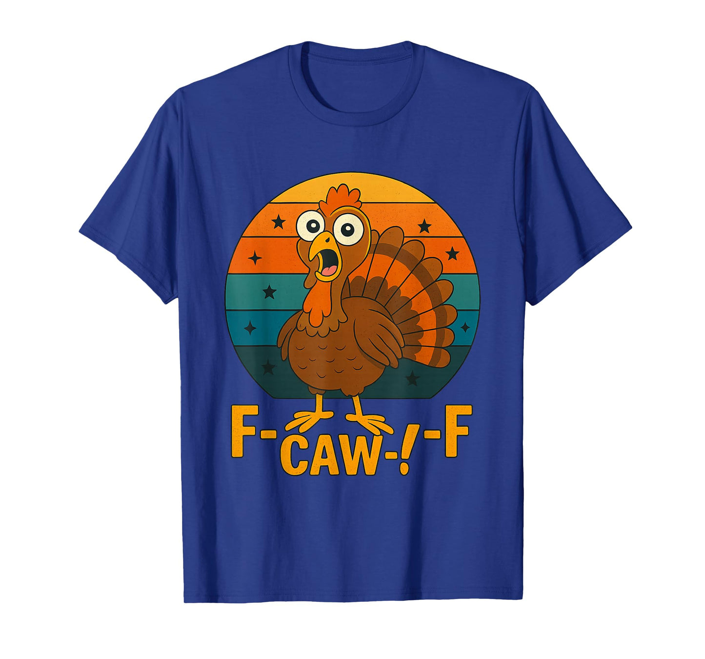 F-Caw-F Funny Meme Chicken Humor Quote Rooster T-Shirt