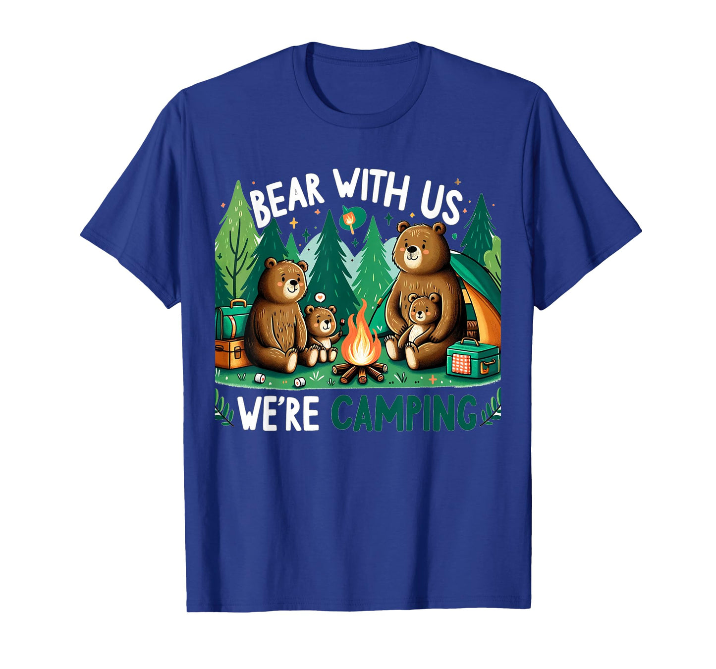 Bear With Us, We’re Camping Campfire Family Camping Trip T-Shirt