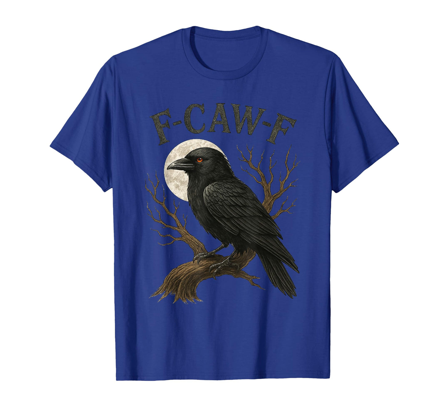 Black Crow, F-Caw-F Black Bird Moon Gothic Funny Adult Humor T-Shirt