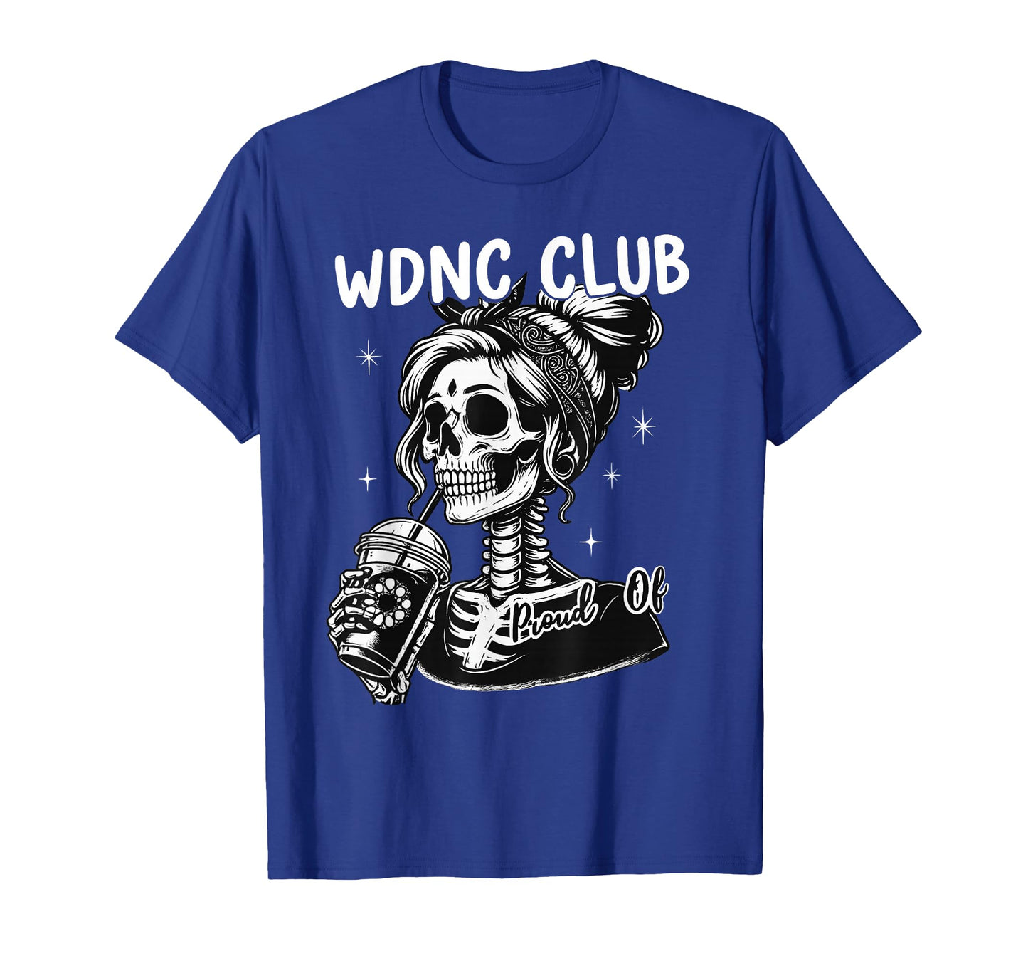 Vintage WDNC Club Proud of Skeleton Girl Funny T-Shirt