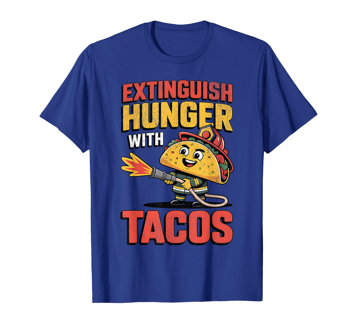 Extinguish Hunger with Tacos Firefighter Taco National Taco T-Shirt