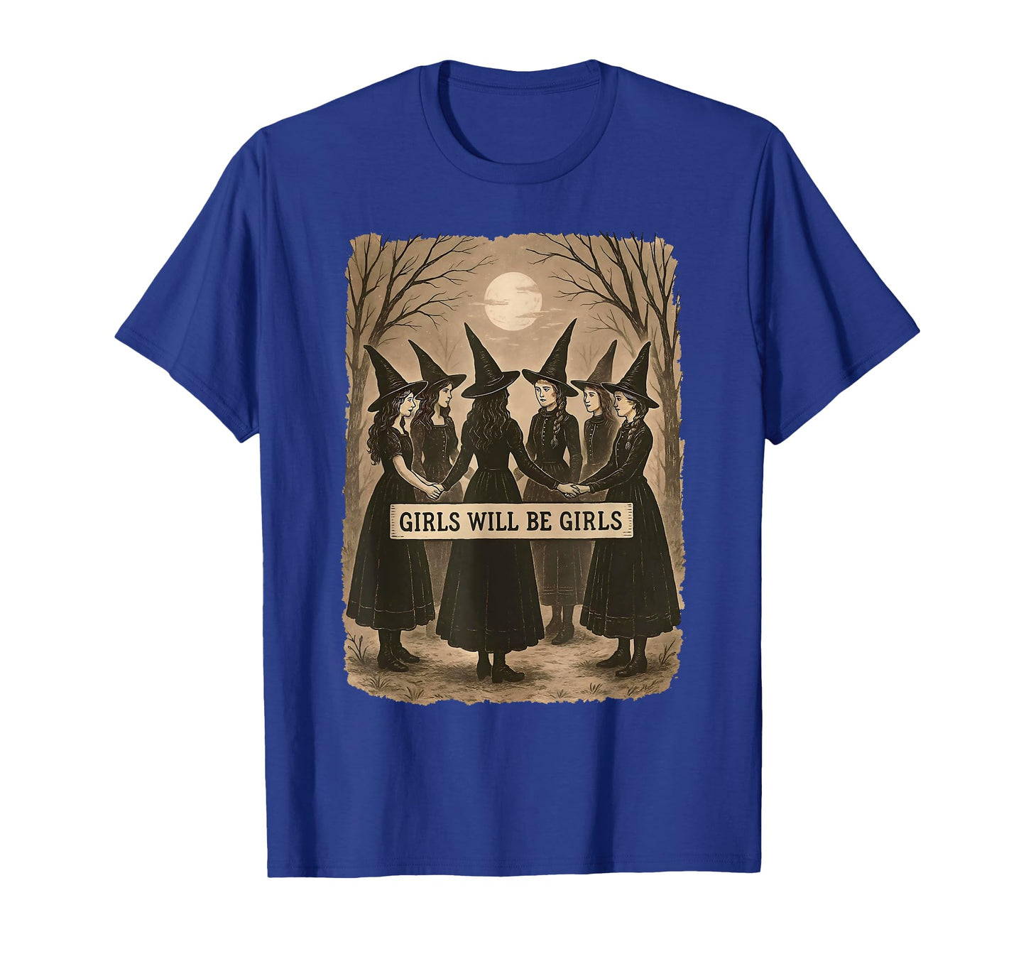 Girl Will Be Girls Witch Witchy Spooky Season Halloween T-Shirt