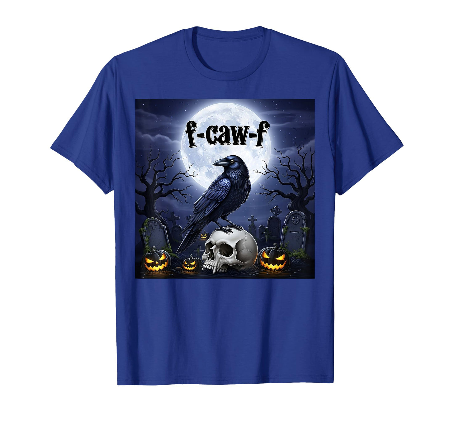Funny F-Caw-F Raven Pumpkin Gothic Crow Black Bird Halloween T-Shirt