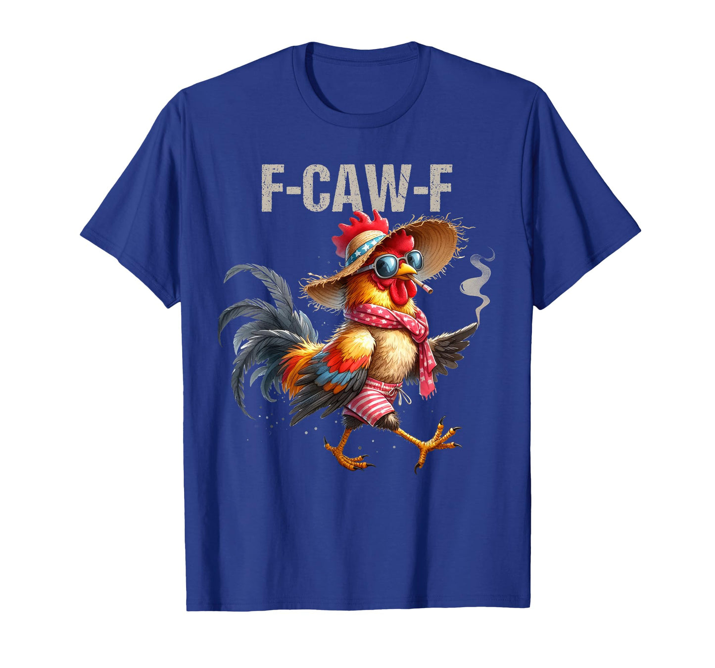F-Caw-F Chicken Humor Quote F Caw F Rooster Smoking FcawF T-Shirt