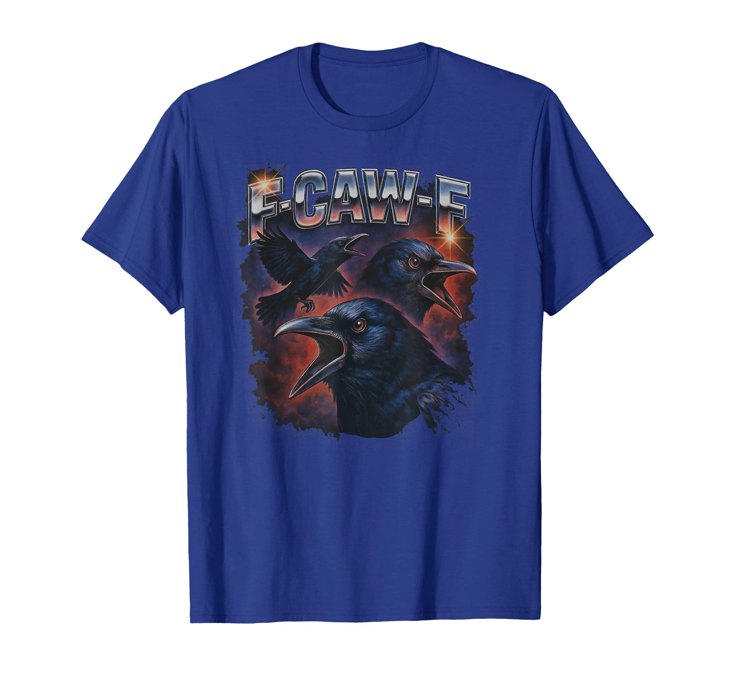 F Caw F Crow Men Women T-Shirt