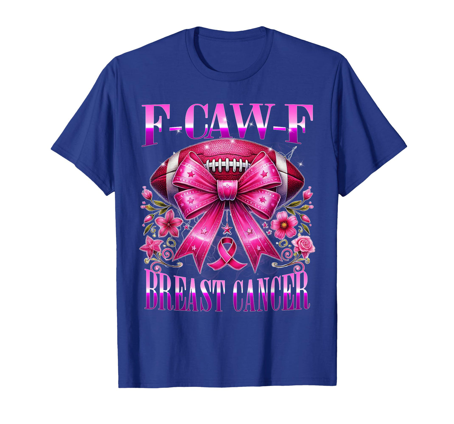 F Caw F Football Pink Bow Cancer Awareness Art Design T-Shirt